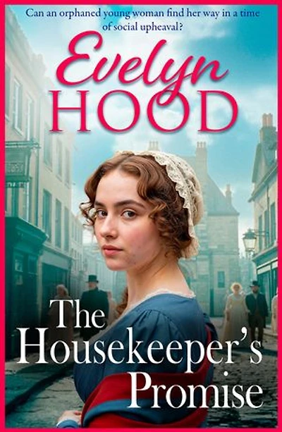 The Housekeeper's Promise: A gritty, heartbreaking saga from Sunday Times bestselling author Evelyn Hood for fans of Dilly Court