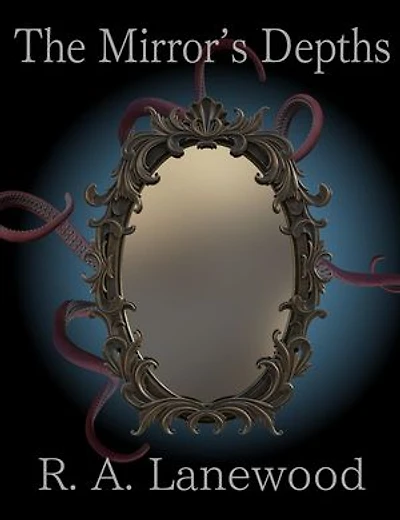 The Mirror’s Depths: The Mirror Trilogy, #2