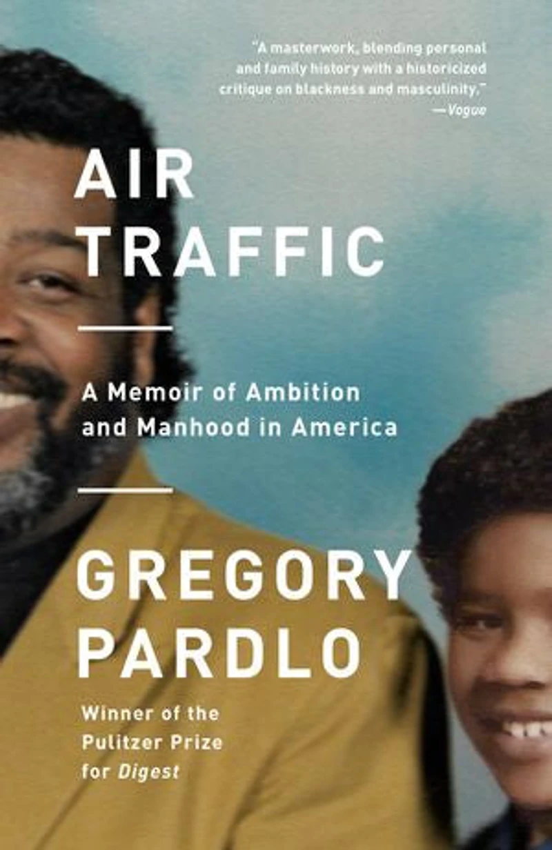 Air Traffic: A Memoir Of Ambition And Manhood America