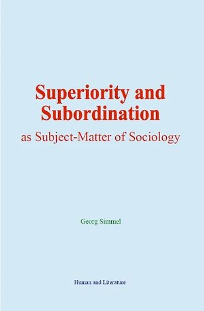 Superiority and Subordination as Subject-Matter of Sociology