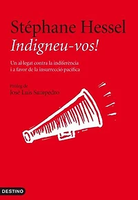 Indigneu-vos!: Un al·legat contra la indiferència i a favor de la insurrecció pacífica