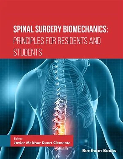 Spinal Surgery Biomechanics: Principles for Residents and Students