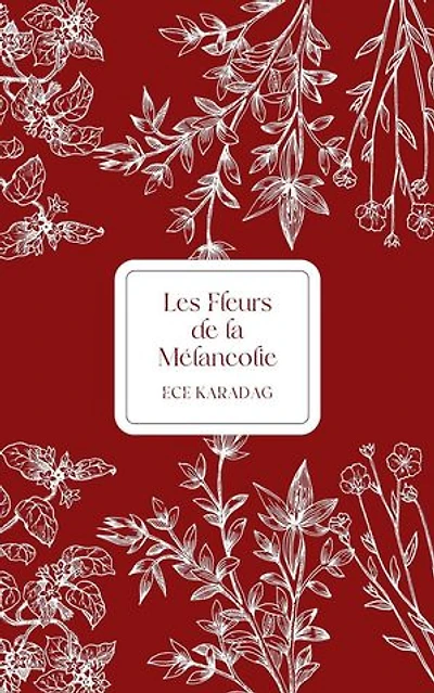 Les Fleurs de la Mélancolie