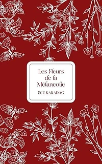 Les Fleurs de la Mélancolie