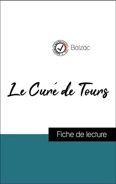Analyse de l'œuvre : Le Curé de Tours (résumé et fiche de lecture plébiscités par les enseignants sur fichedelecture.fr)