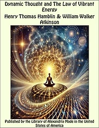 Dynamic Thought and The Law of Vibrant Energy