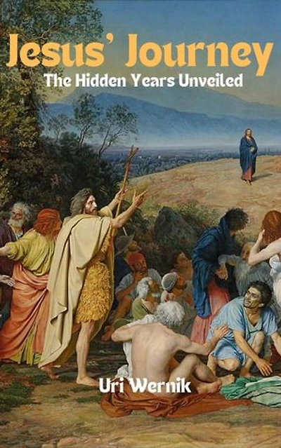 Jesus' Journey: The Hidden Years Unveiled