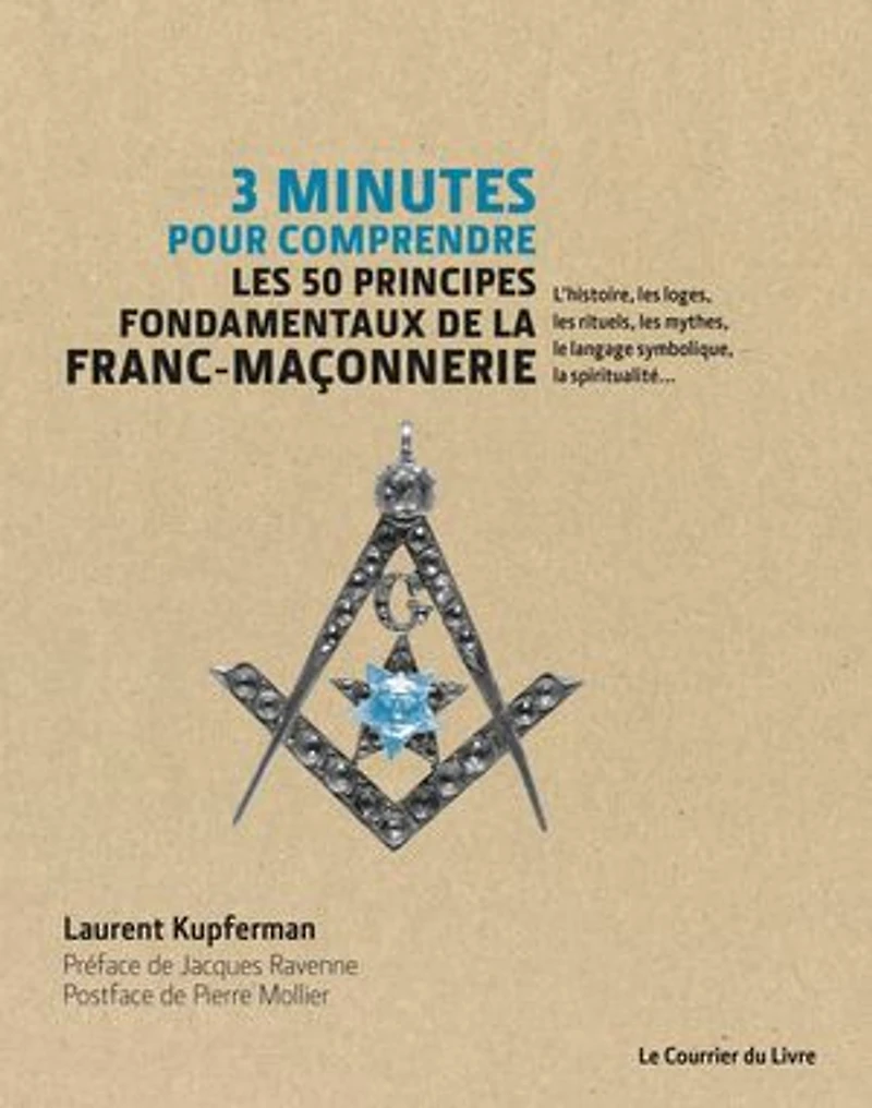 3 minutes pour comprendre les 50 principes fondamentaux de la Franc-maçonnerie - L'histoire, les loges, les rituels, les mythes, le