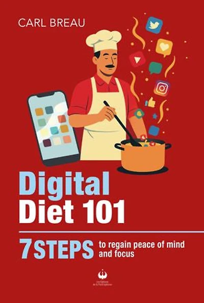 Digital diet 101: 7 steps to regain peace of mind and focus