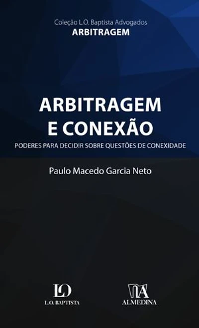 Arbitragem e conexão: poderes para decidir sobre questões de conexidade