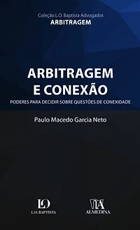 Arbitragem e conexão: poderes para decidir sobre questões de conexidade