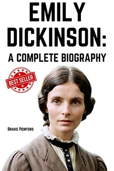 Emily Dickinson: A Complete Biography