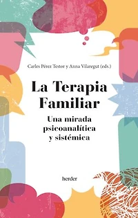 La terapia familiar: Una mirada psicoanalítica y sistémica