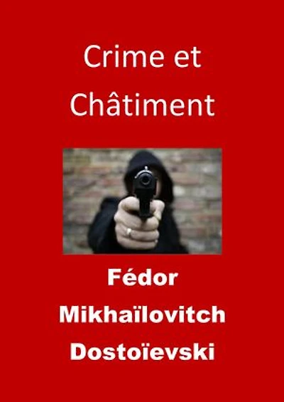 Crime et Châtiment: Edition Intégrale - Version Entièrement Illustrée