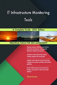 IT Infrastructure Monitoring Tools A Complete Guide - 2021 Edition