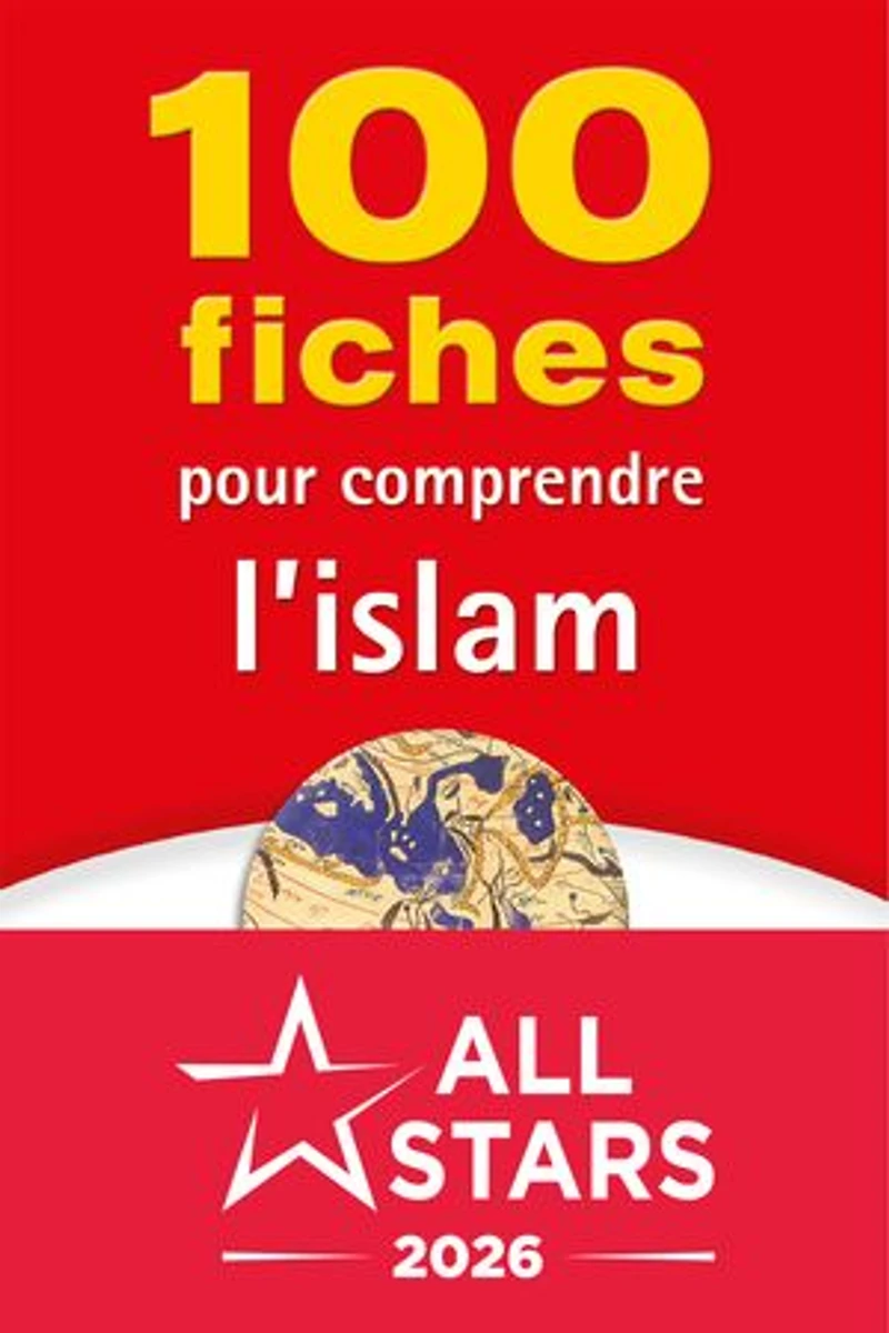100 fiches pour comprendre l'islam