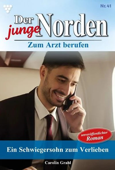Ein Schwiegersohn zum Verlieben: Der junge Norden 41 – Arztroman