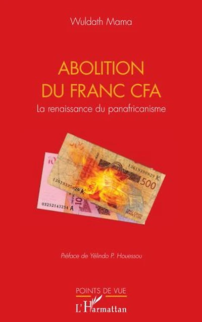 Abolition du Franc CFA: La renaissance du panafricanisme