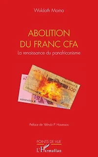 Abolition du Franc CFA: La renaissance du panafricanisme