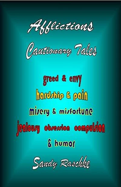 Afflictions: Cautionary Tales