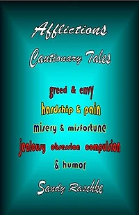 Afflictions: Cautionary Tales
