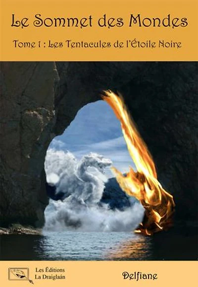 Le Sommet des Mondes - Tome 1 : Les Tentacules de l'Étoile Noire