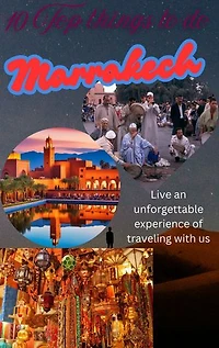 10 best places to visit if come to marrakech morocco