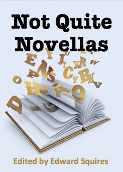 Not Quite Novellas