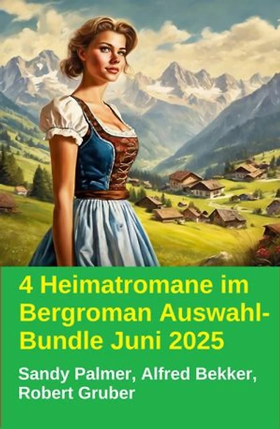 4 Heimatromane im Bergroman Auswahl-Bundle Juni 2025