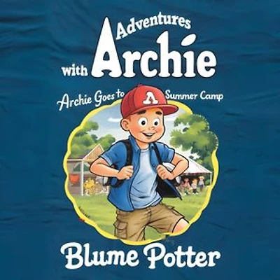 Archie Goes to Summer Camp: Adventure With Archie, #5