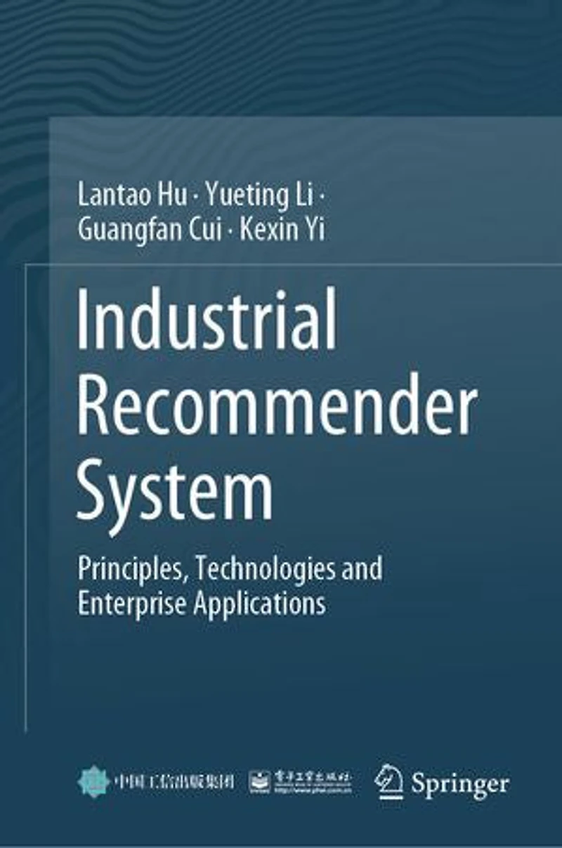 Industrial Recommender System: Principles