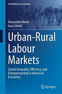 Urban-Rural Labour Markets: Spatial Inequality, Efficiency, and Entrepreneurship Advanced Economies