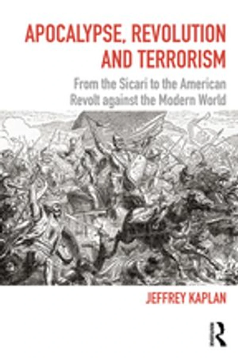 Apocalypse, Revolution and Terrorism: From the Sicari to American Revolt against Modern World