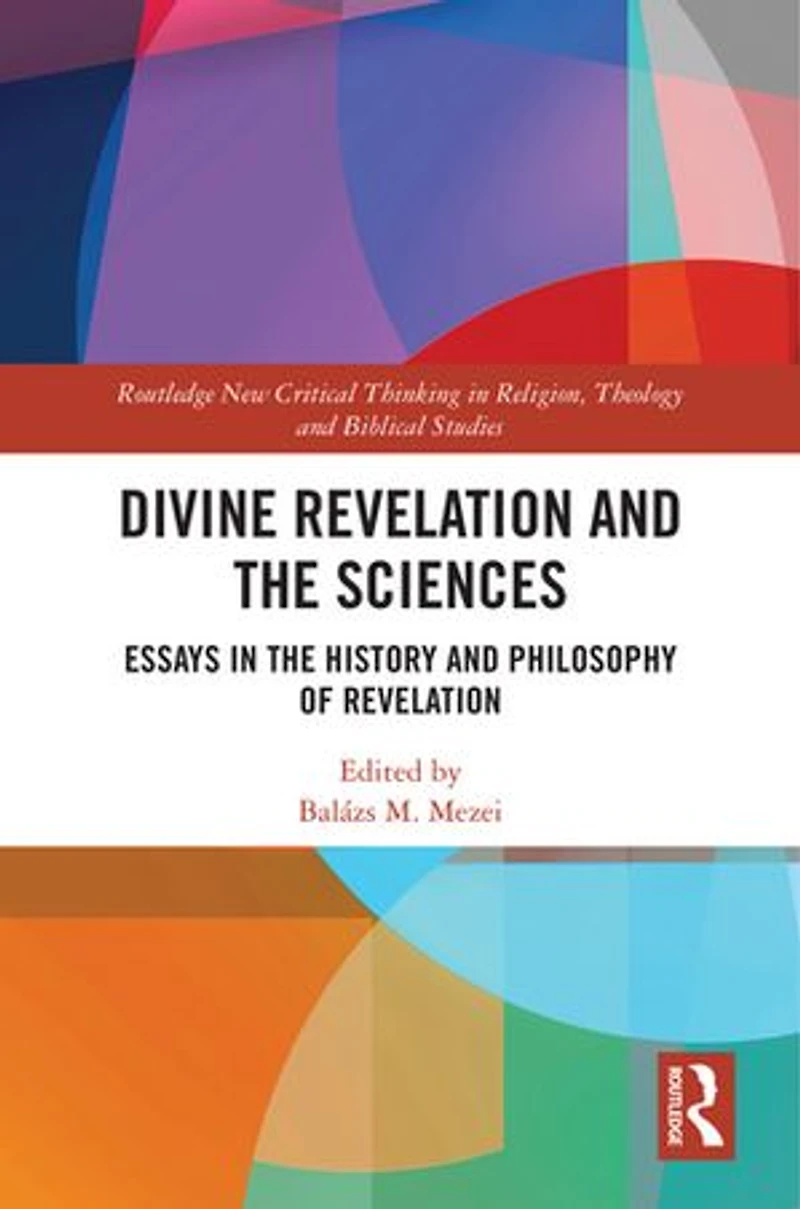 Divine Revelation and the Sciences: Essays History Philosophy of