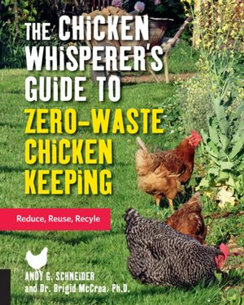 The Chicken Whisperer's Guide to Zero-Waste Keeping: Reduce, Reuse, Recycle