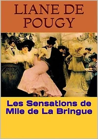 Les Sensations de Mlle de La Bringue