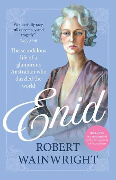 Enid: the scandalous life of a glamorous Australian who dazzled world