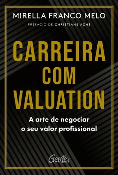 Carreira com valuation: A arte de negociar o seu valor profissional