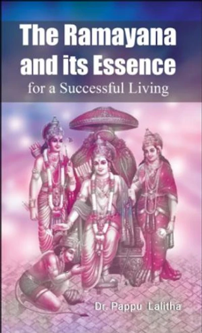 The Ramayana And Its Essence for a successful living