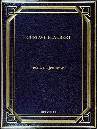 Textes De Jeunesse I: Édition Intégrale