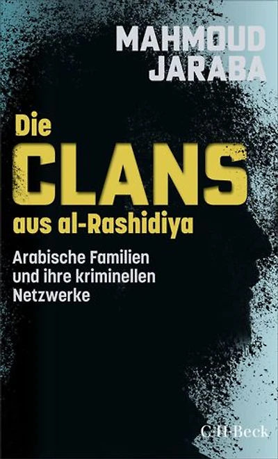 Die Clans aus al-Rashidiya: Arabische Familien und ihre kriminellen Netzwerke