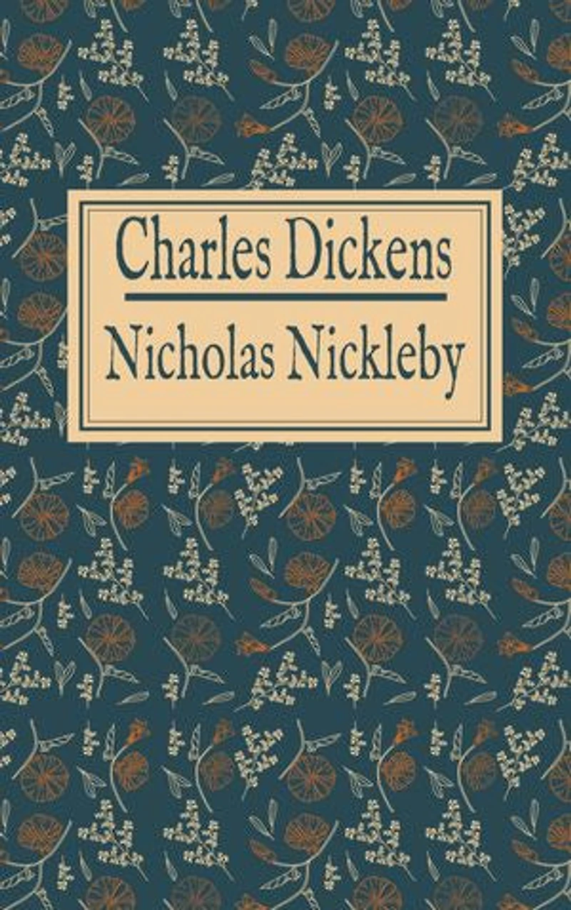 Charles Dickens: Nicholas Nickleby