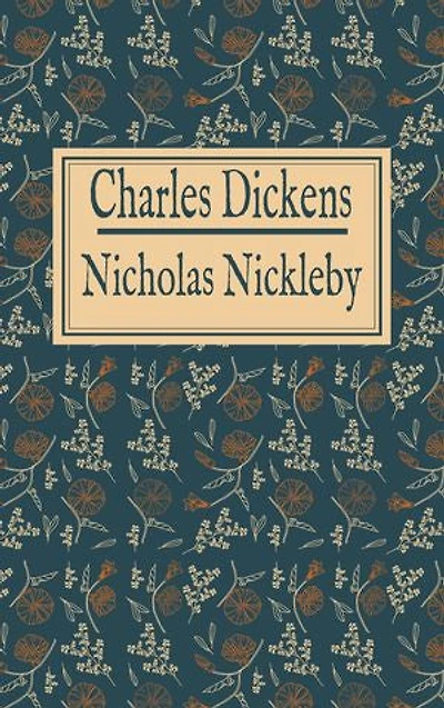 Charles Dickens: Nicholas Nickleby