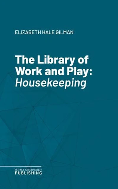 The Library of Work and Play: Housekeeping