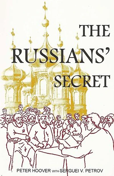 The Russians' Secret: The Survival of New Testament Christianity in Russia