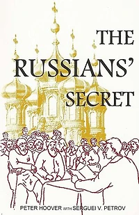 The Russians' Secret: The Survival of New Testament Christianity in Russia