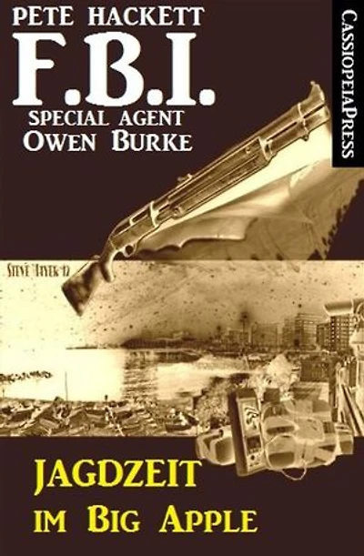 Jagdzeit im Big Apple: FBI Special Agent Owen Burke/ Cassiopeiapress Krimi