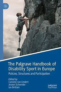 The Palgrave Handbook of Disability Sport Europe: Policies, Structures and Participation