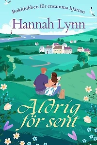 Aldrig för sent: Lonely Hearts Book Club, #1