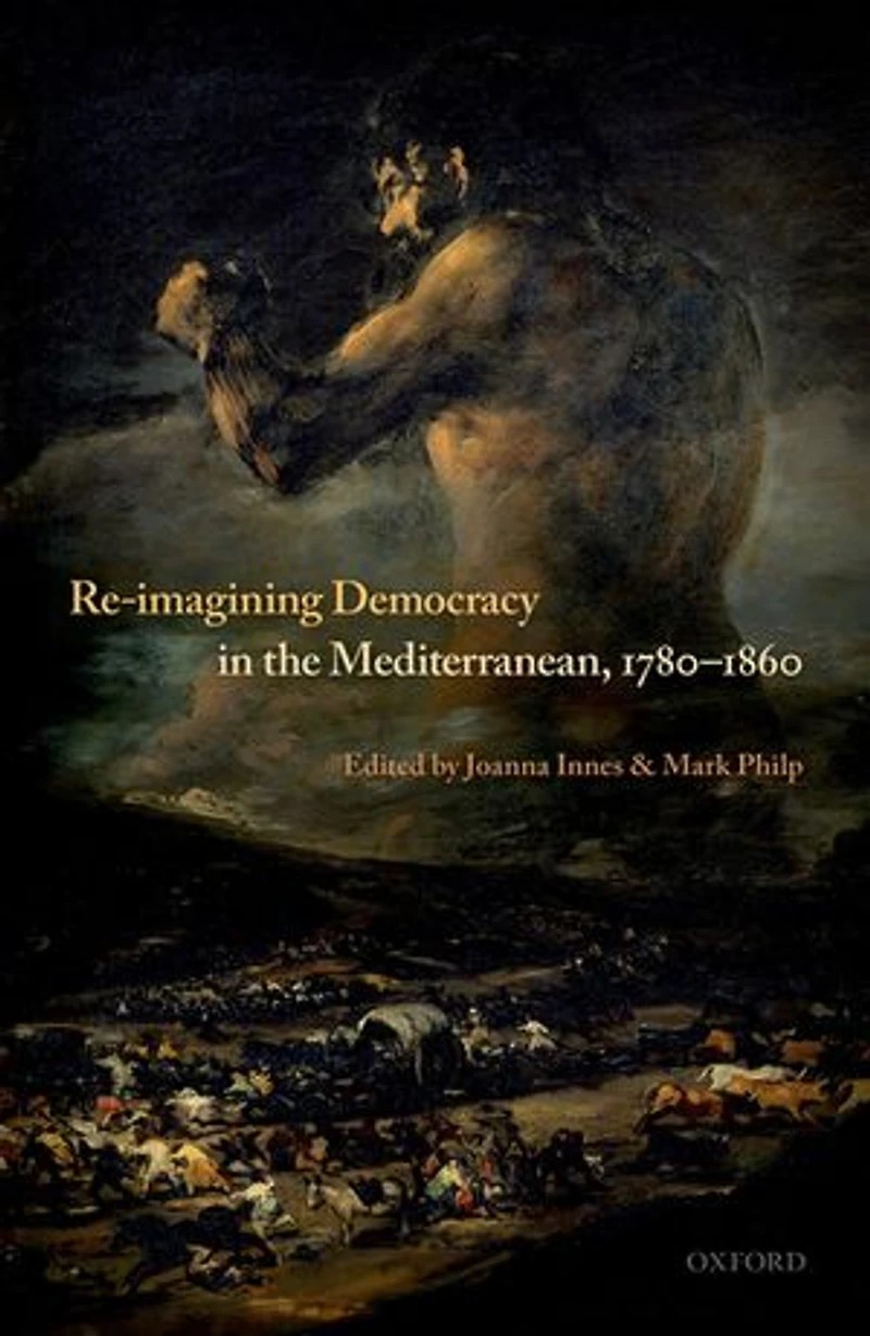 Re-Imagining Democracy the Mediterranean, 1780-1860